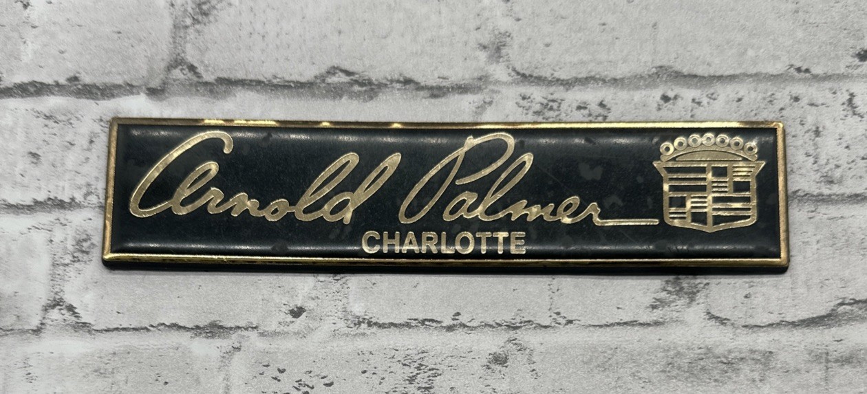 VTG ARNOLD PALMER CADILLAC DEALERSHIP CHARLOTTE NORTH CAROLINA DEALER EMBLEM #2 VTG ARNOLD PALMER CADILLAC DEALERSHIP CHARLOTTE NORTH CAROLINA DEALER EMBLEM #2
