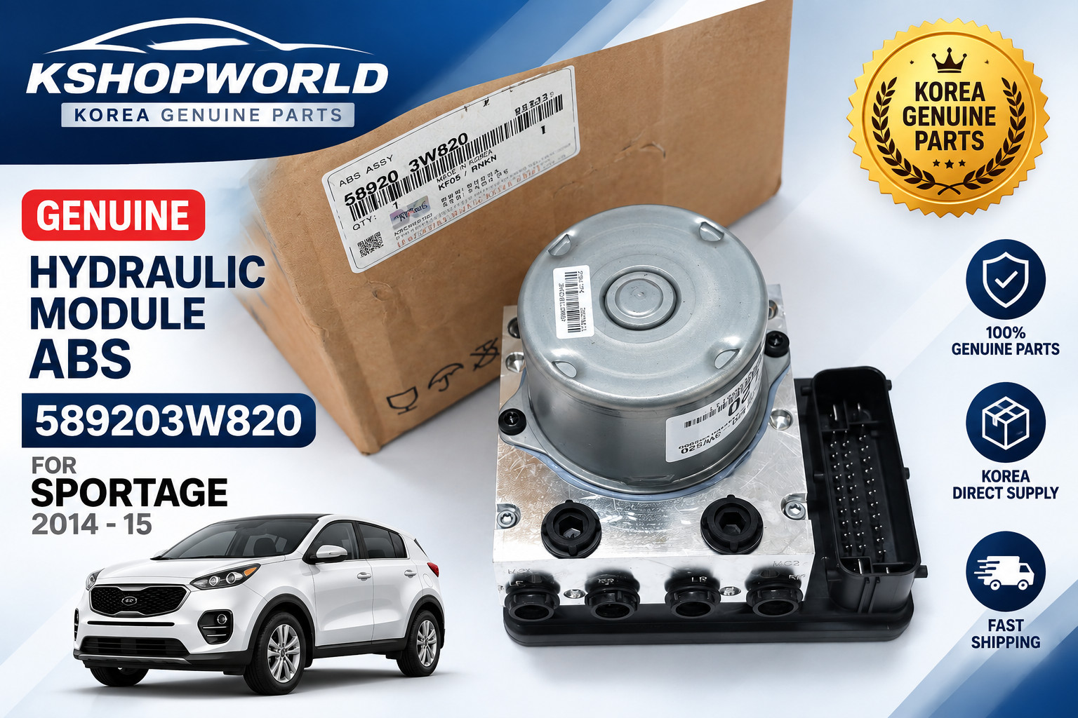 NEW HYDRAULIC MODULE ABS 589203W820 for K.I.A. SPORTAGE 2014-2015 NEW HYDRAULIC MODULE ABS 589203W820 for K.I.A. SPORTAGE 2014-2015