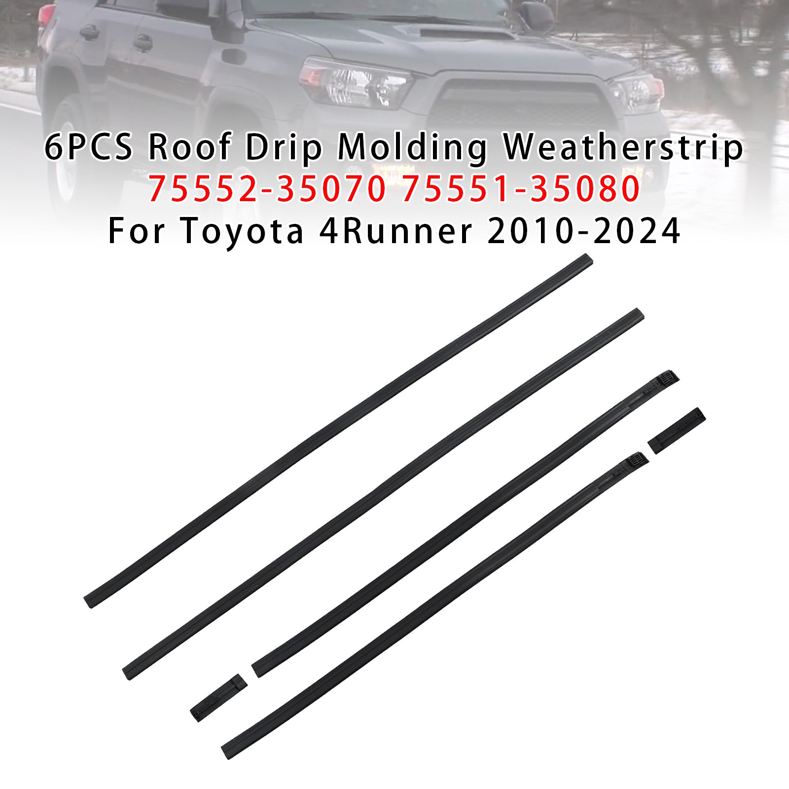 6PCS Roof Drip Molding Weatherstrip 75552-35070 75551-35080 For Toyota 4Runner