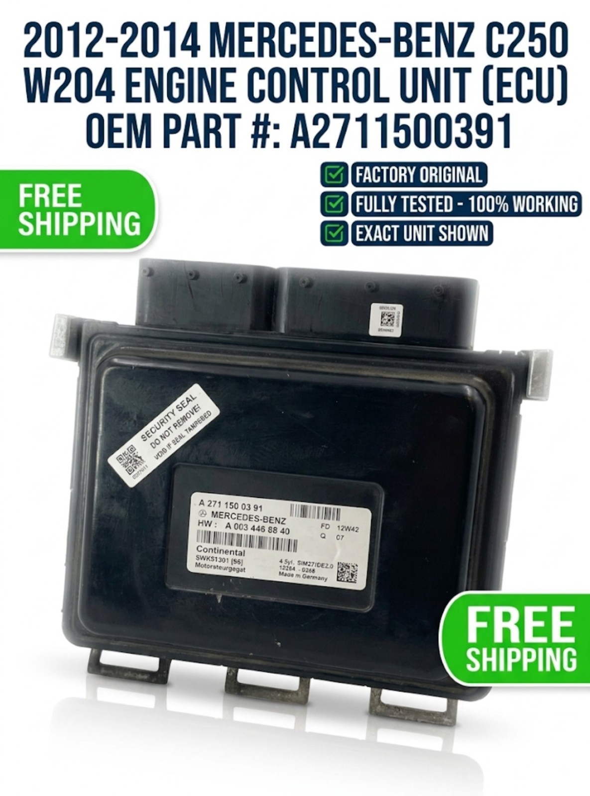 12-14 Mercedes Benz C250 W204 ECU ECM Engine Computer Control Module A2711500391 12-14 Mercedes Benz C250 W204 ECU ECM Engine Computer Control Module A2711500391