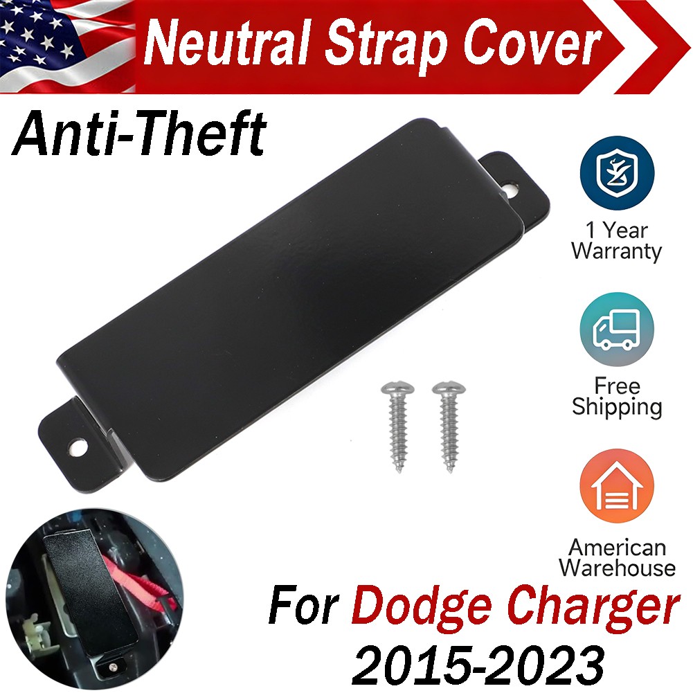 FOR ALL DODGE CHARGER NEUTRAL STRAP COVER PLATE WITH SCREWS 2015-2023 ANTI-THEFT