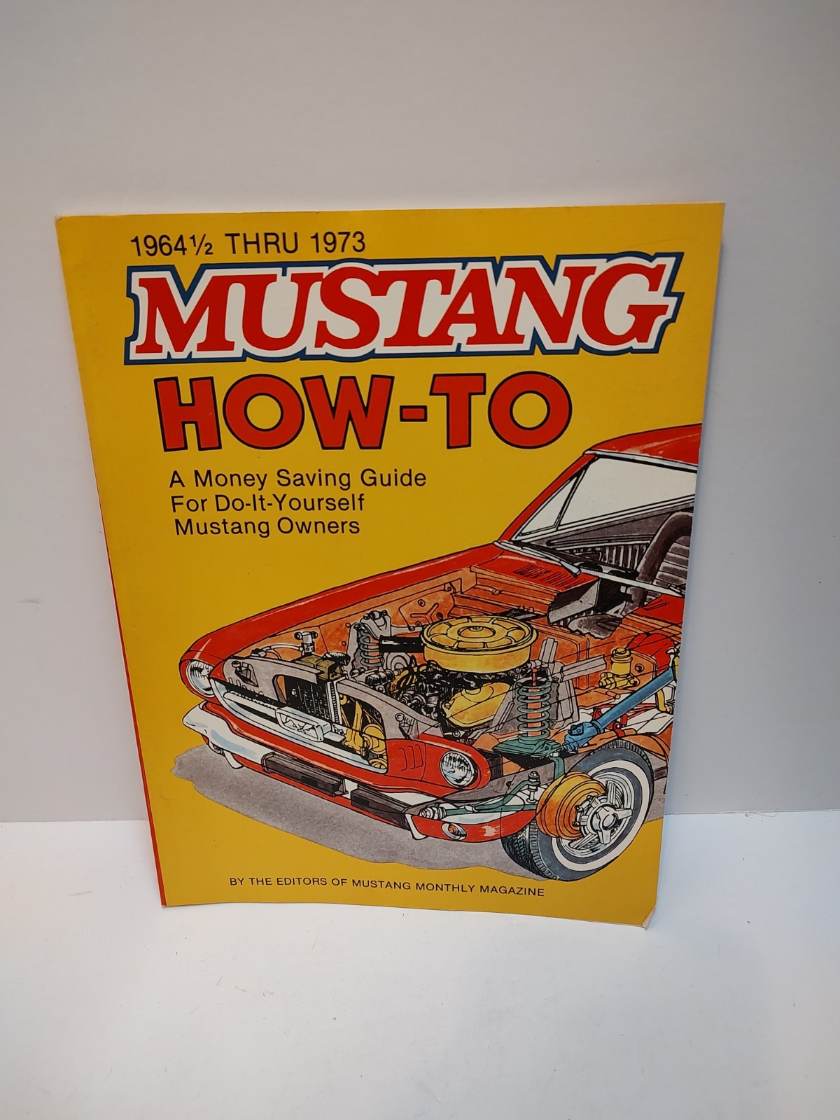 1964 1/2 Thru 1973 MUSTANG How To By Mustang Monthly Magazine (1983)