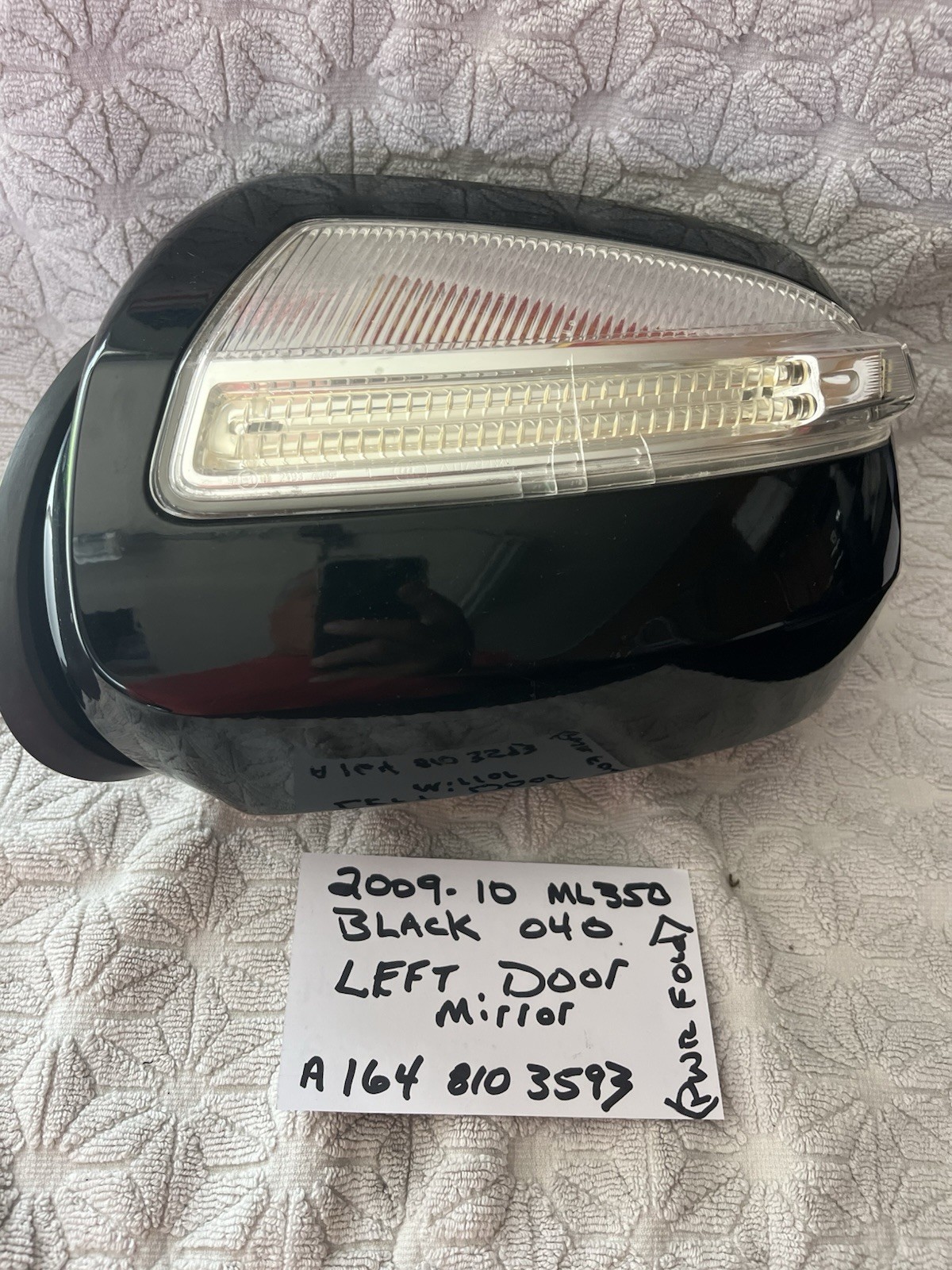 2009-10 Mercedes X164 GL,ML X164 LEFT DRIVER SIDE DOOR MIRROR A1648103593 NOTE 2009-10 Mercedes X164 GL,ML X164 LEFT DRIVER SIDE DOOR MIRROR A1648103593 NOTE