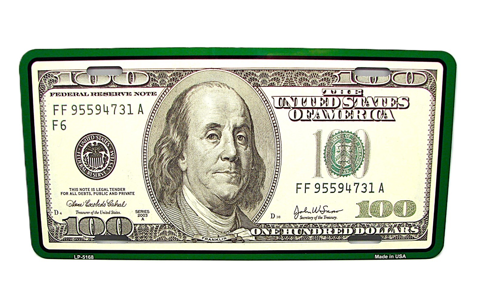 100 DOLLAR BENJAMIN FRANKLIN BENNY C NOTE BENS METAL NOVELTY CAR LICENSE PLATE 100 DOLLAR BENJAMIN FRANKLIN BENNY C NOTE BENS METAL NOVELTY CAR LICENSE PLATE