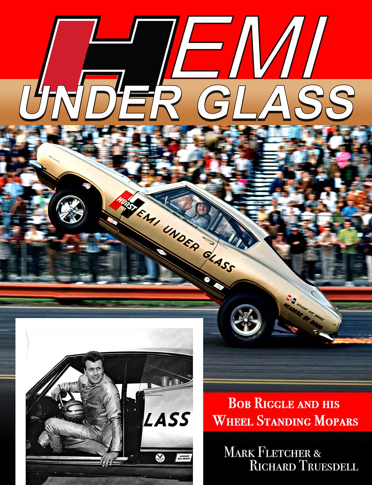Hemi Under Glass Hurst Barracuda Bob Riggle Mopar NHRA book Jay Leno