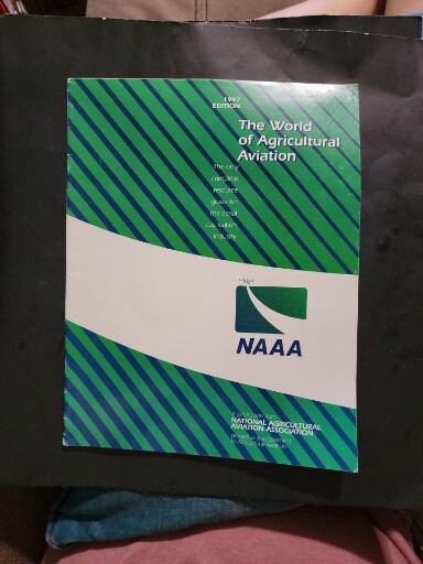 NAAA THE WORLD OF AGRICULTURAL AVIATION 1997 NAAA THE WORLD OF AGRICULTURAL AVIATION 1997