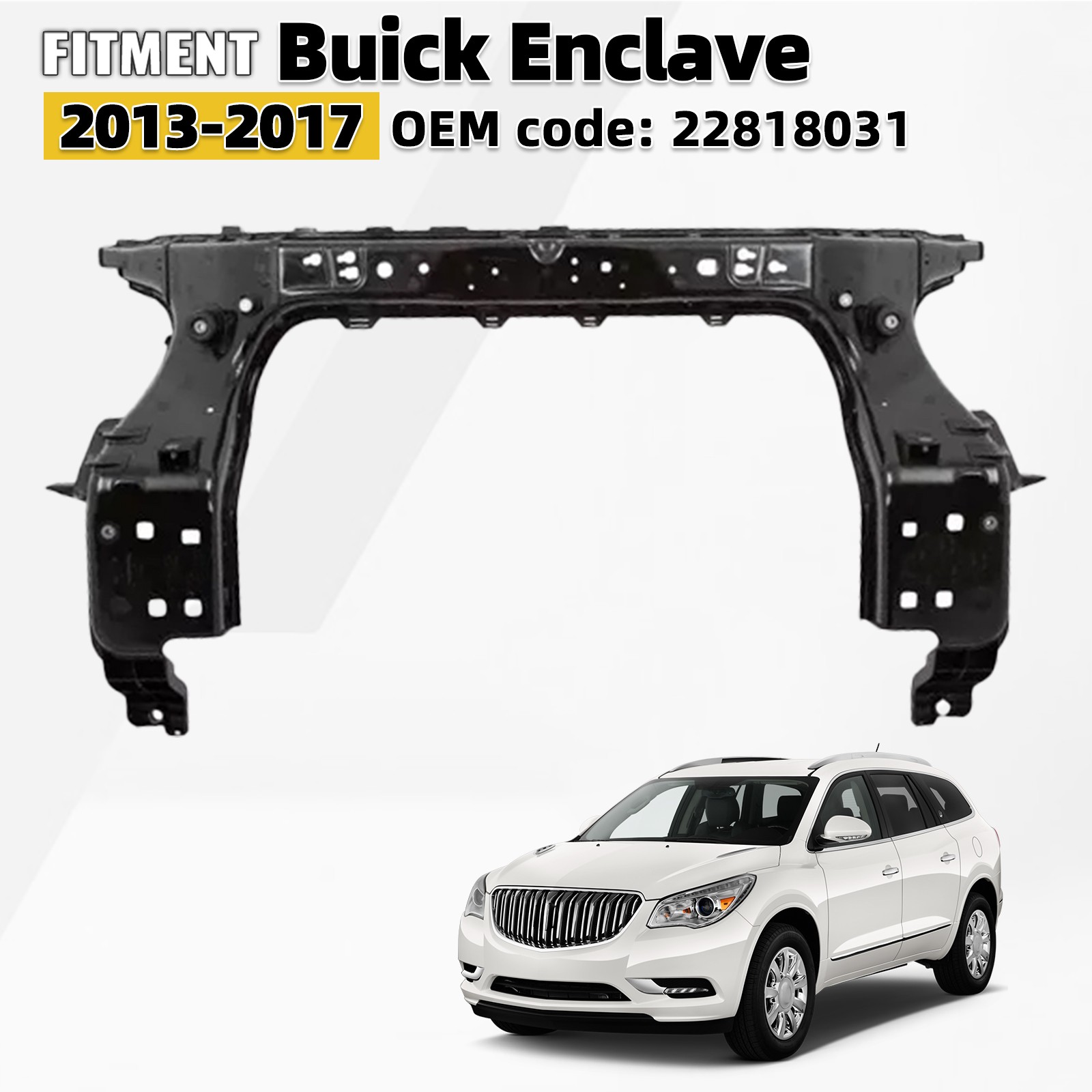 For 2013-2017 Buick Enclave Front Upper Radiator Support Core  22818031