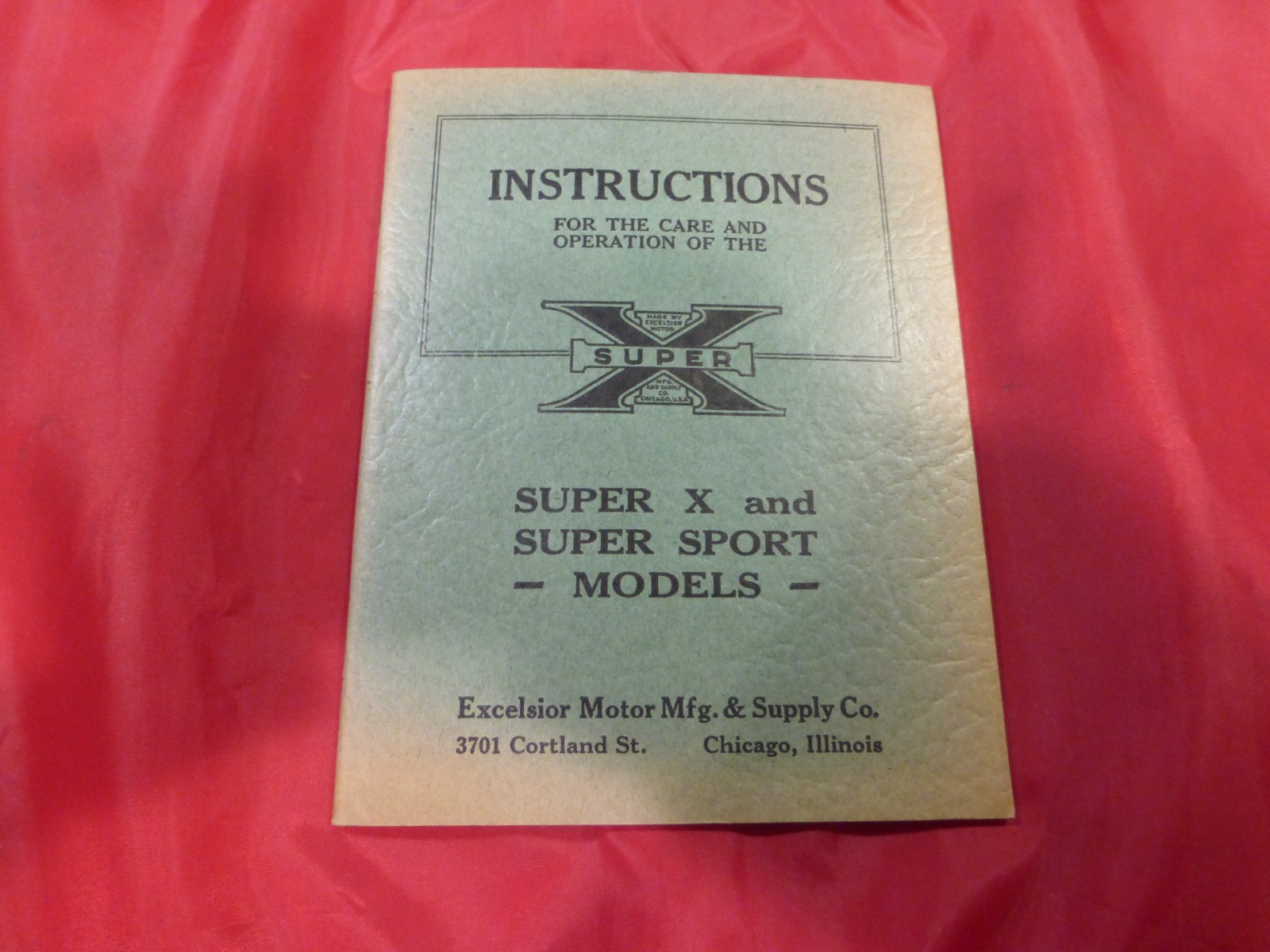 Original 1920's Excelsior Super x and Super Sport Operation Manual Original 1920's Excelsior Super x and Super Sport Operation Manual