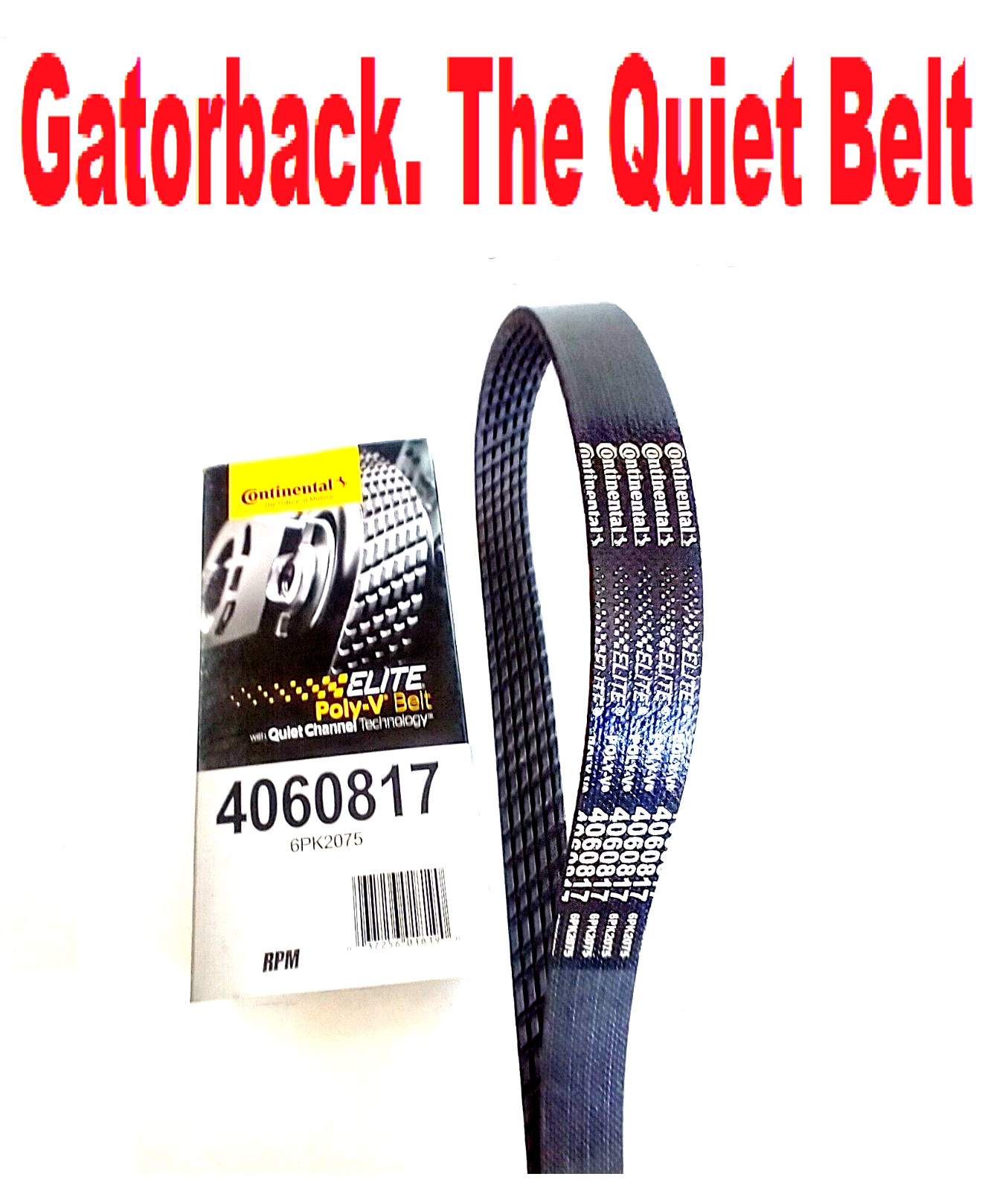 Serpentine Poly-V Belt, Quiet Belt Gatorback CONTINENTAL ELITE 4060817, 6PK2075 Serpentine Poly-V Belt, Quiet Belt Gatorback CONTINENTAL ELITE 4060817, 6PK2075