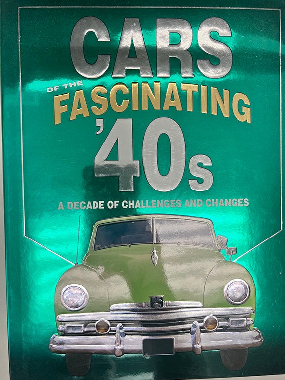 Cars of the 1940s: Postwar American Autos Photo History Book