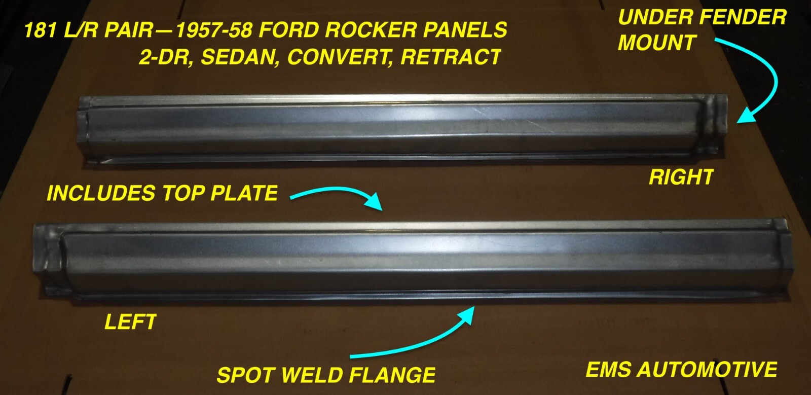 1957,1958 FORD ROCKER PANEL # 181 PR. 2DOOR LEFT RIGHT PAIR, EMS AUTO 1957,1958 FORD ROCKER PANEL # 181 PR. 2DOOR LEFT RIGHT PAIR, EMS AUTO