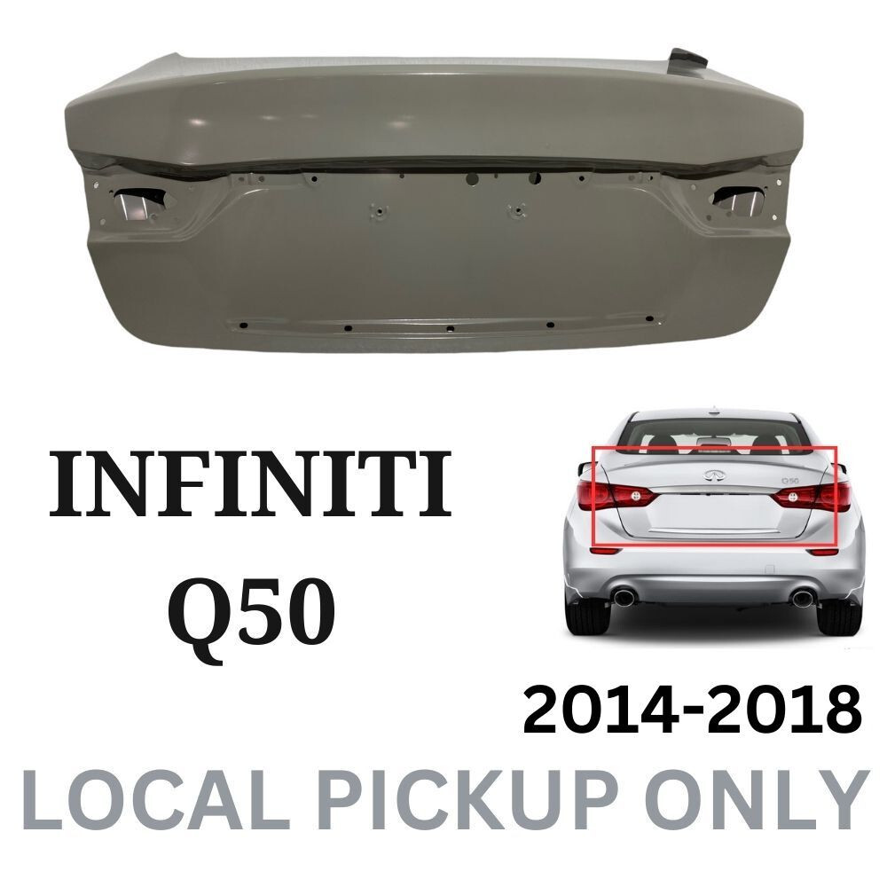 New Fits 2014-2018 Infiniti Q50 Rear Trunk Deck Lid Shell Panel Local Pickup New Fits 2014-2018 Infiniti Q50 Rear Trunk Deck Lid Shell Panel Local Pickup