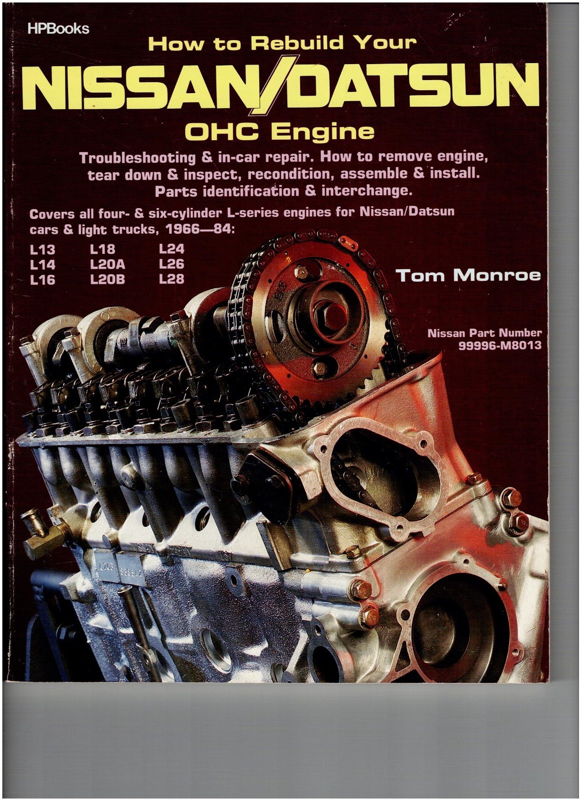How To Rebuild Your Nissan / Datsun OHC Engine 1966-1984 HP Books 1986 How To Rebuild Your Nissan / Datsun OHC Engine 1966-1984 HP Books 1986