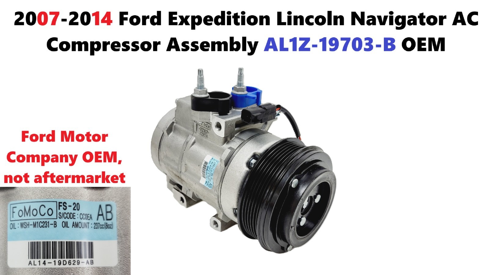 2007-2014 Ford Expedition Lincoln Navigator AC Compressor Assembly AL1Z-19703-B